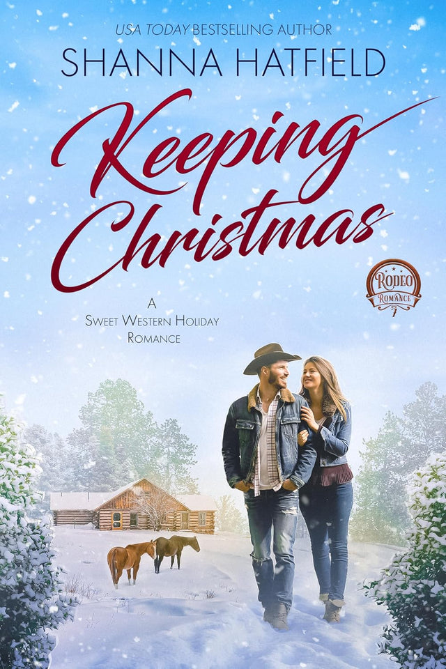 Keeping Christmas: A Sweet Western Romance (Rodeo Romance Book 7)