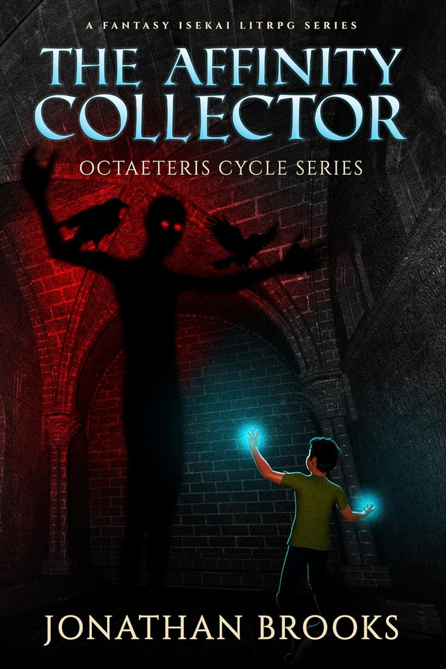 The Affinity Collector: A Fantasy Isekai LitRPG Series (Octaeteris Cycle Book 1)