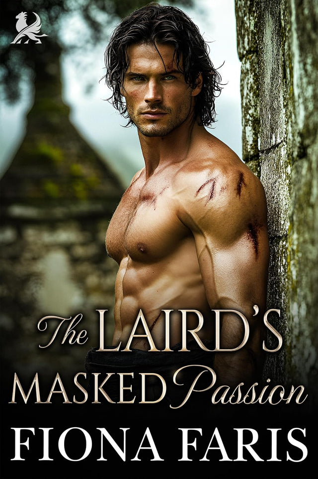 The Laird’s Masked Passion : Scottish Arranged Marriage Romance (The Lairds’ Sinful Masquerade Book 3)