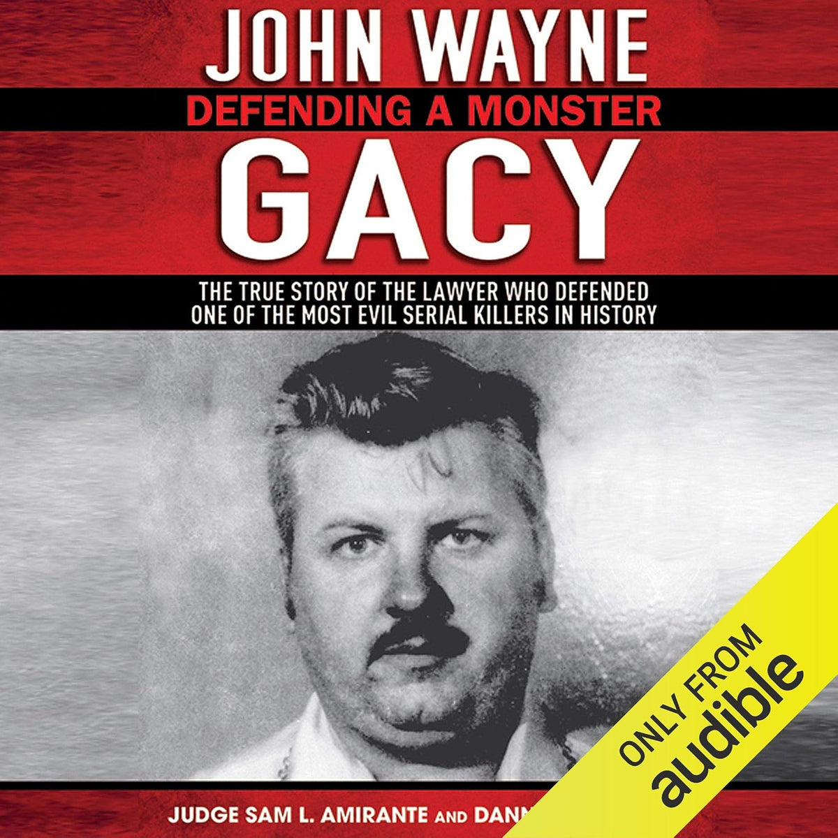 John Wayne Gacy: Defending a Monster