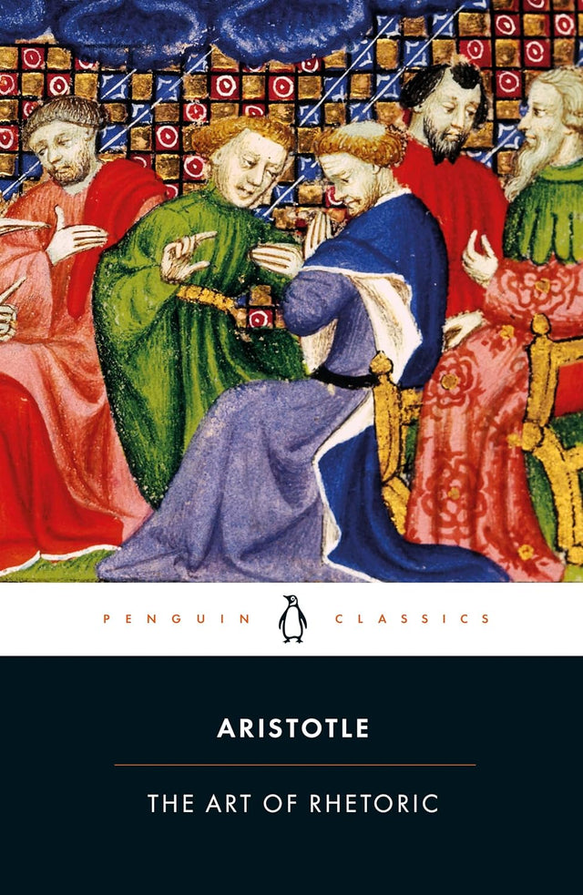 The Art of Rhetoric (Penguin Classics)