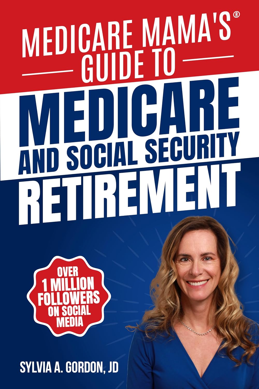 Medicare Mama's Guide to Medicare and Social Security Retirement