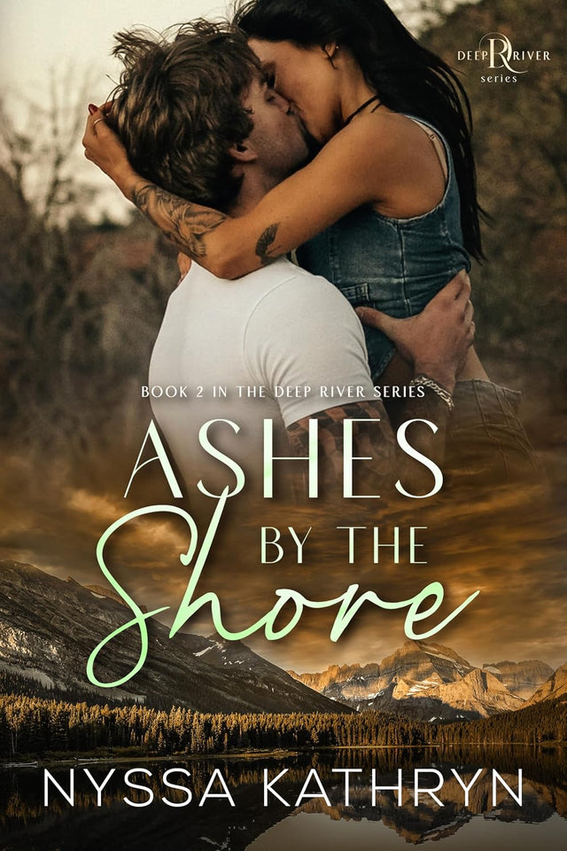 Ashes by the Shore: A Small Town, Reverse Grumpy Sunshine, Romantic Suspense (Deep River Book 2)