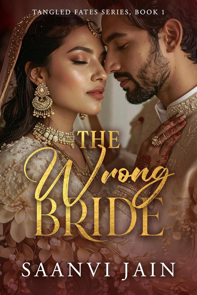 The Wrong Bride: Indian Billionaire Substitute bride, Forced marriage Romance (Tangled Fates Book 1)