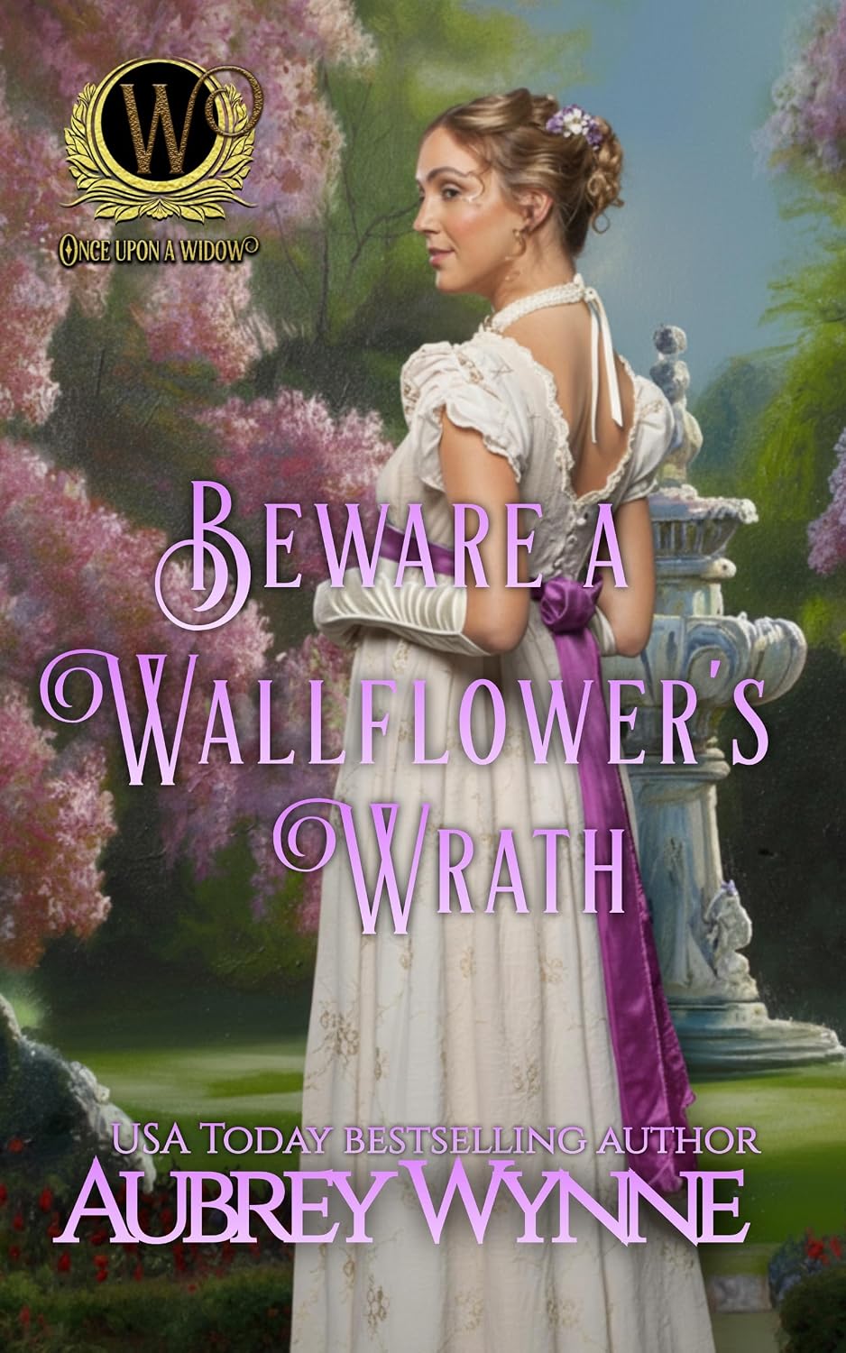 Beware A Wallflower's Wrath: A Once Upon a Widow Romance