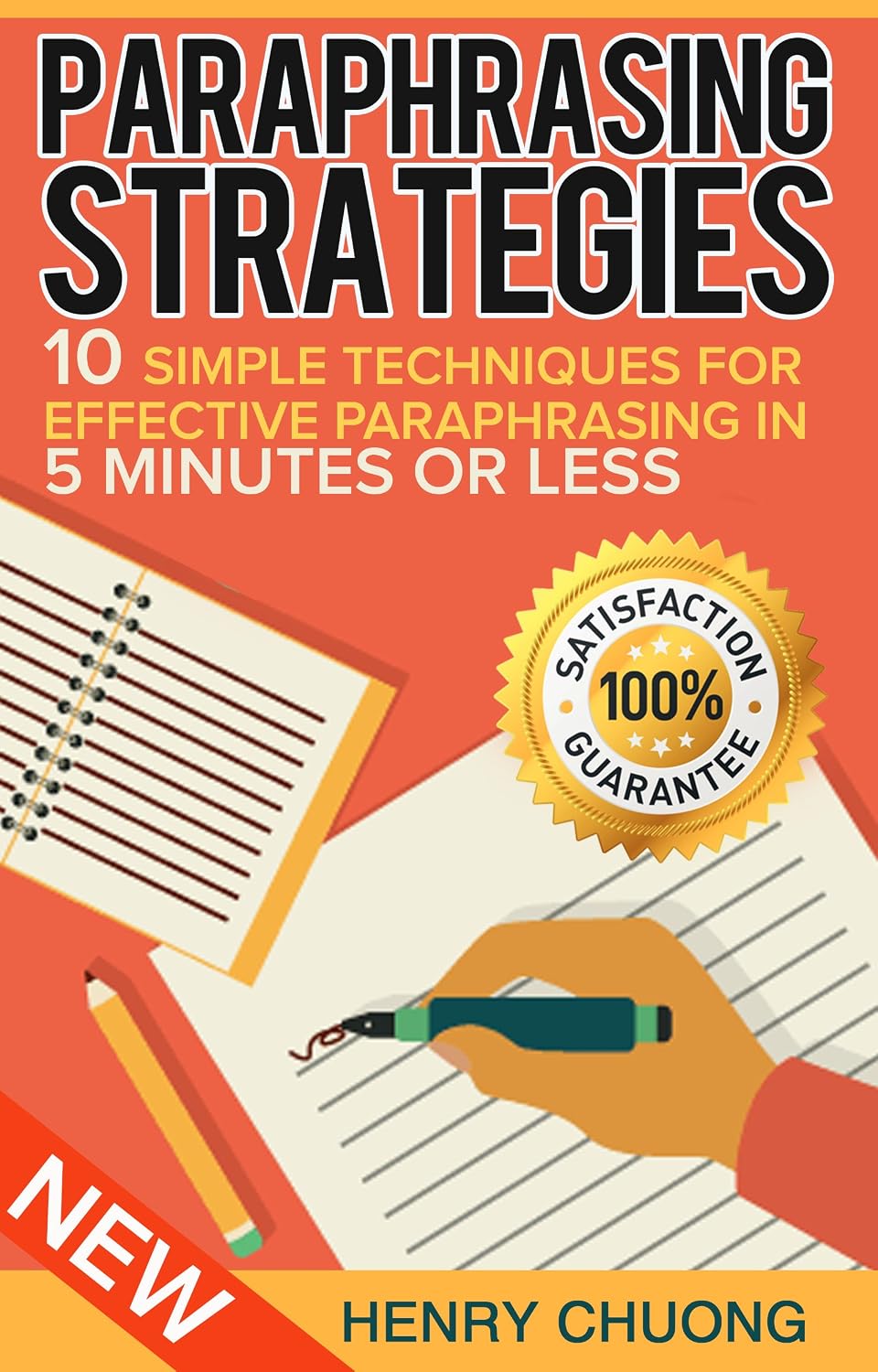 Paraphrasing Strategies: 10 Simple Techniques For Effective Paraphrasing In 5 Minutes Or Less
