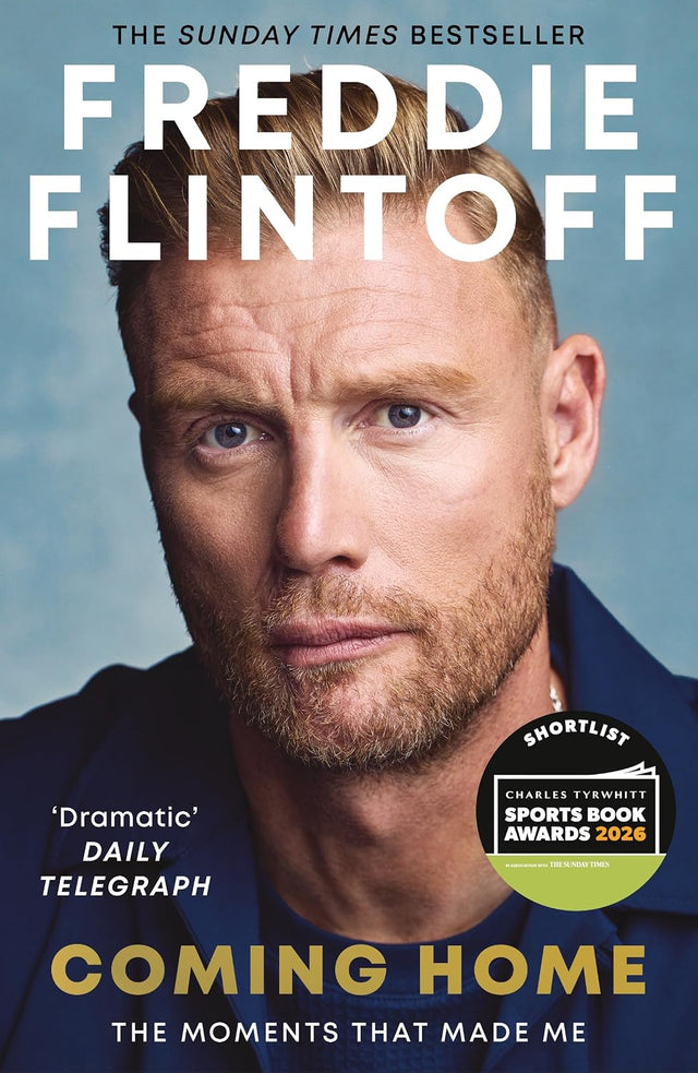 Freddie Flintoff: Coming Home: The Inspiring Autobiography and the Perfect gift for Father's Day