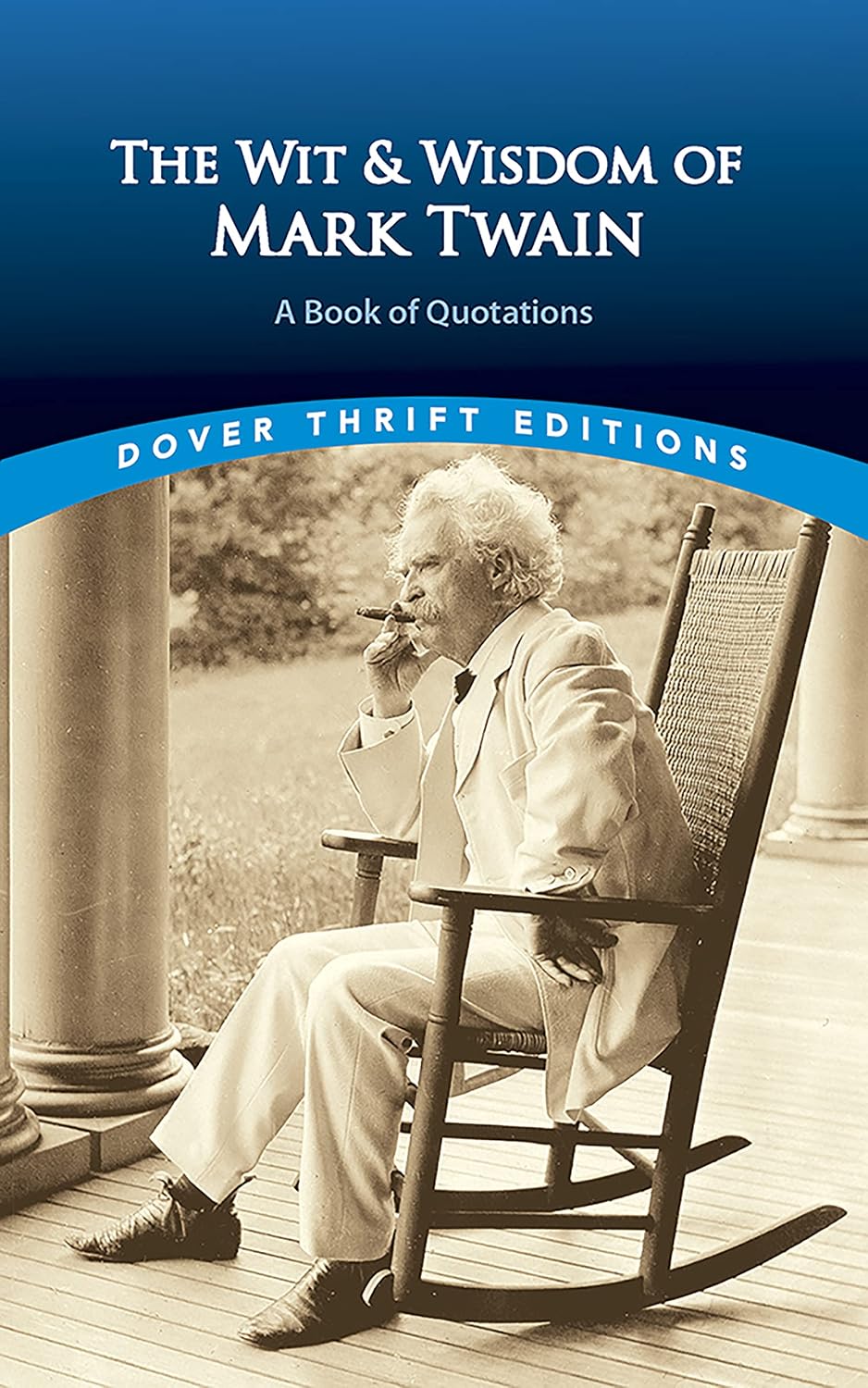 The Wit and Wisdom of Mark Twain: A Book of Quotations (Dover Thrift Editions: Speeches/Quotations)