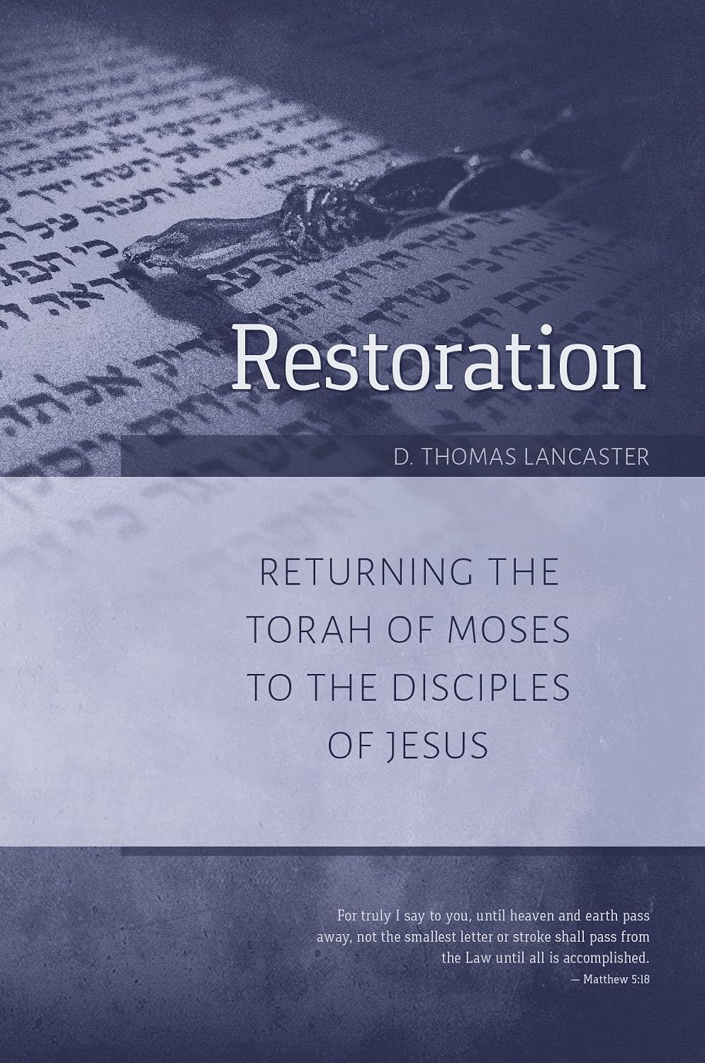 Restoration: Returning the Torah of Moses to the Disciples of Jesus (Restoration Series)