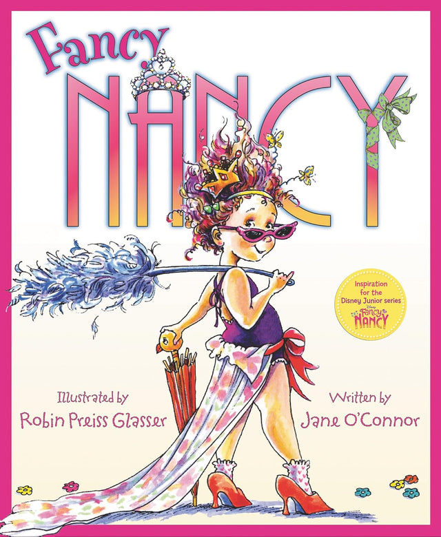 Fancy Nancy: A Sparkling Adventure About Self-Expression, Family, and Being Fancy