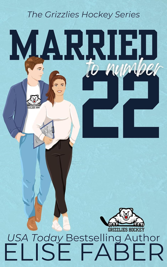 Married to Number Twenty-Two (Grizzlies Hockey Book 1)