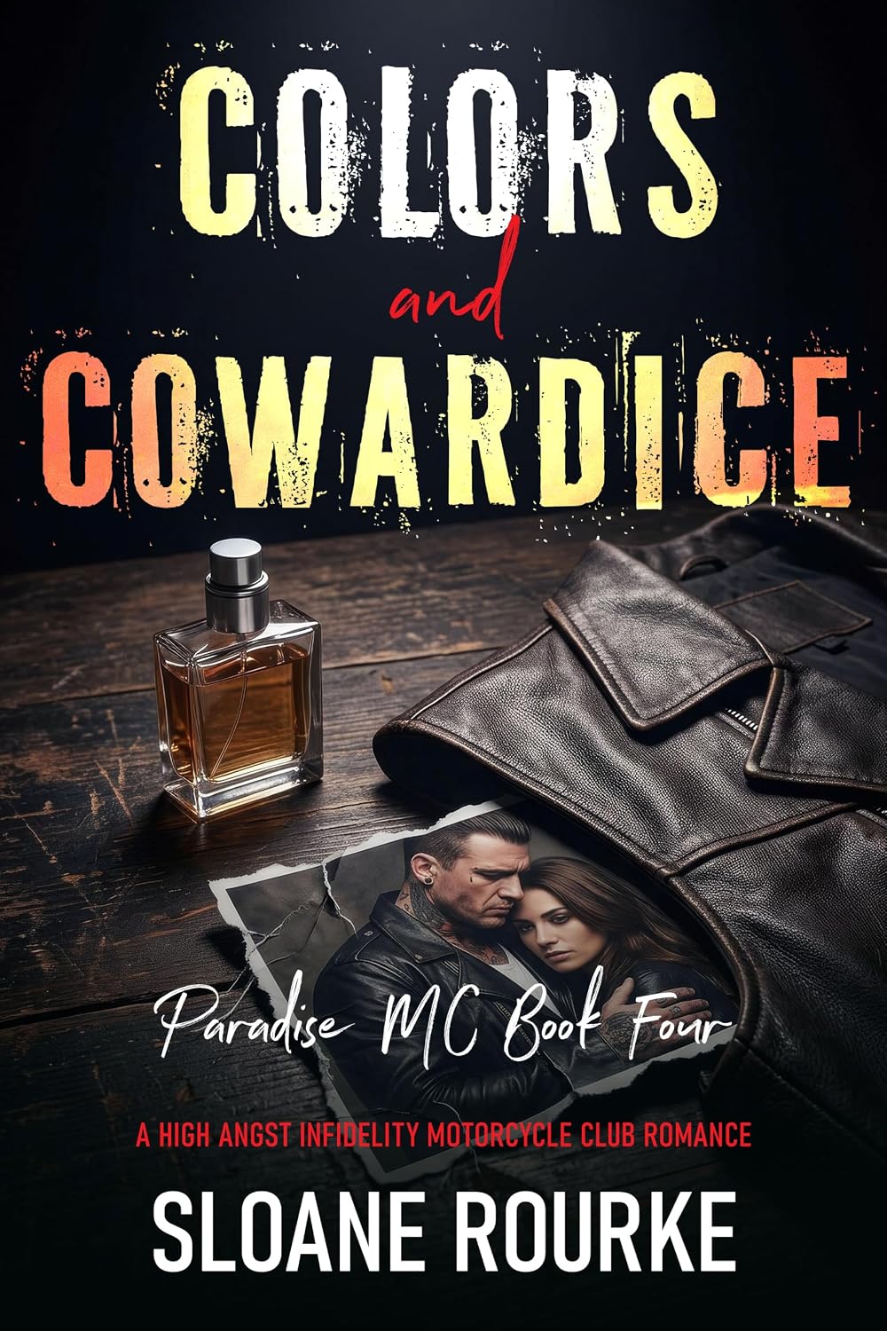 Colors and Cowardice: A High Angst Infidelity Motorcycle Club Romance (Paradise MC Book 4)