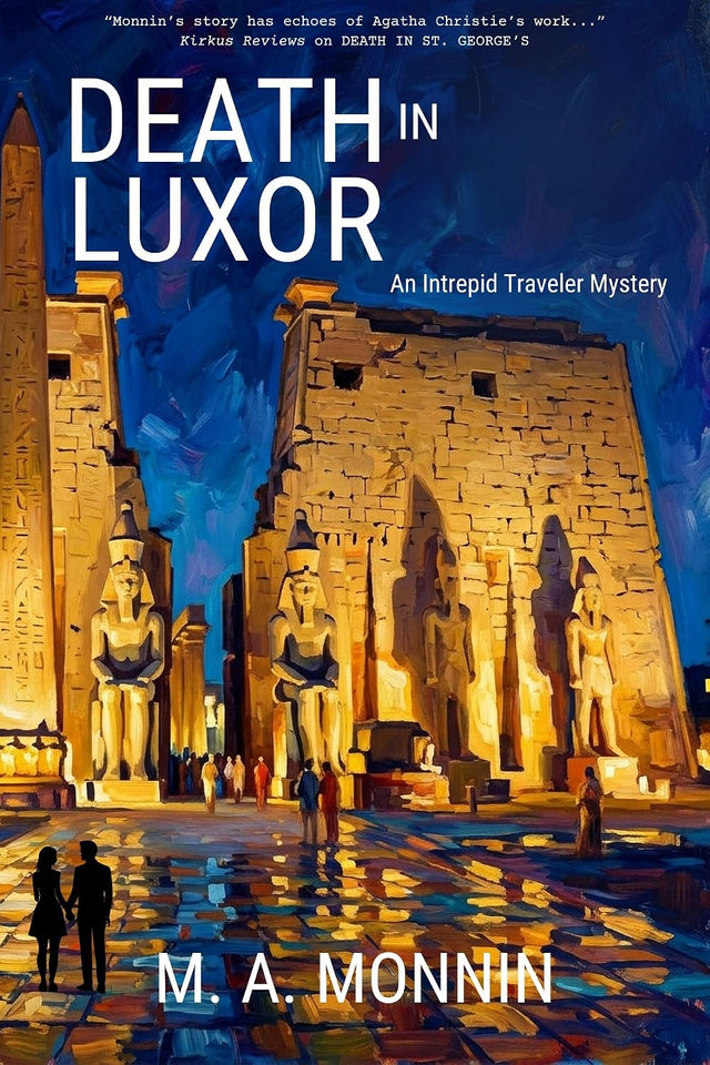 DEATH IN LUXOR: An Intrepid Traveler Mysteries (An Intrepid Traveler Mystery Book 4)