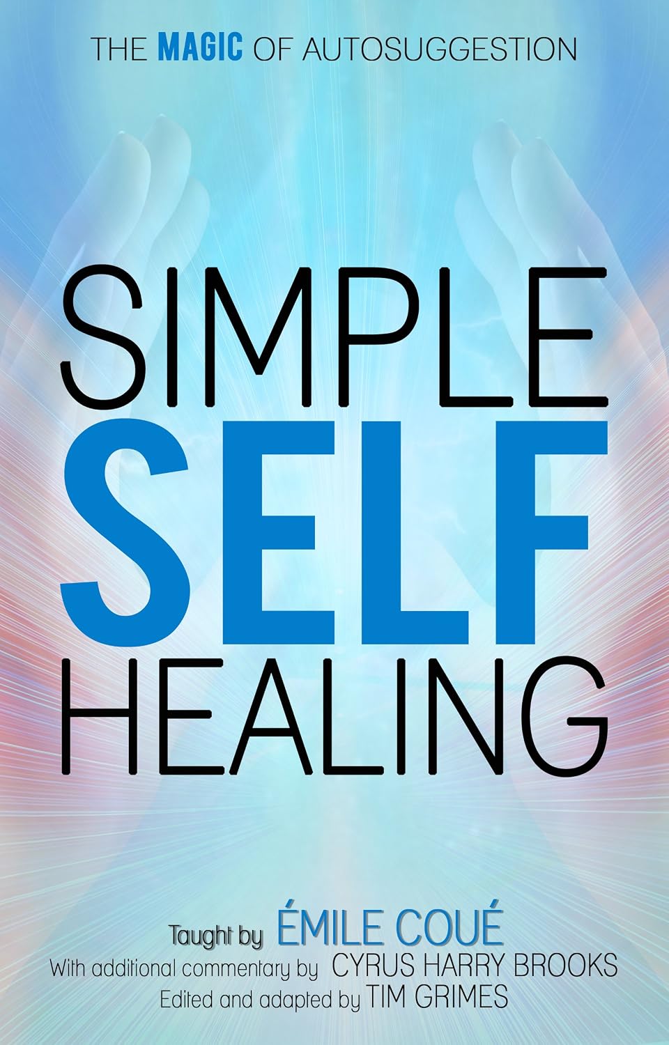 Simple Self-Healing: The Magic of Autosuggestion