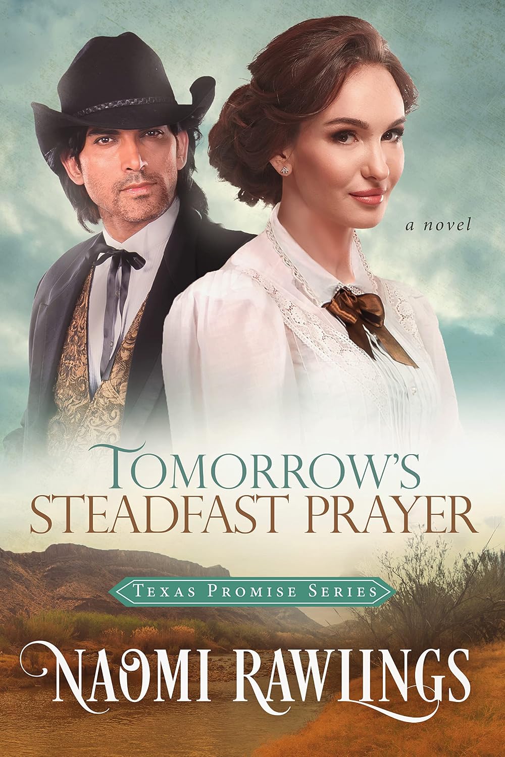 Tomorrow's Steadfast Prayer (Texas Promise Book 4)