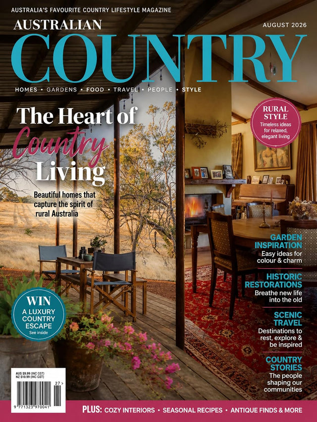 Australian Country Magazine August 2026: Charming Rural Homes, Garden Ideas, Historic Restorations, Scenic Travel and Timeless Countryside Style