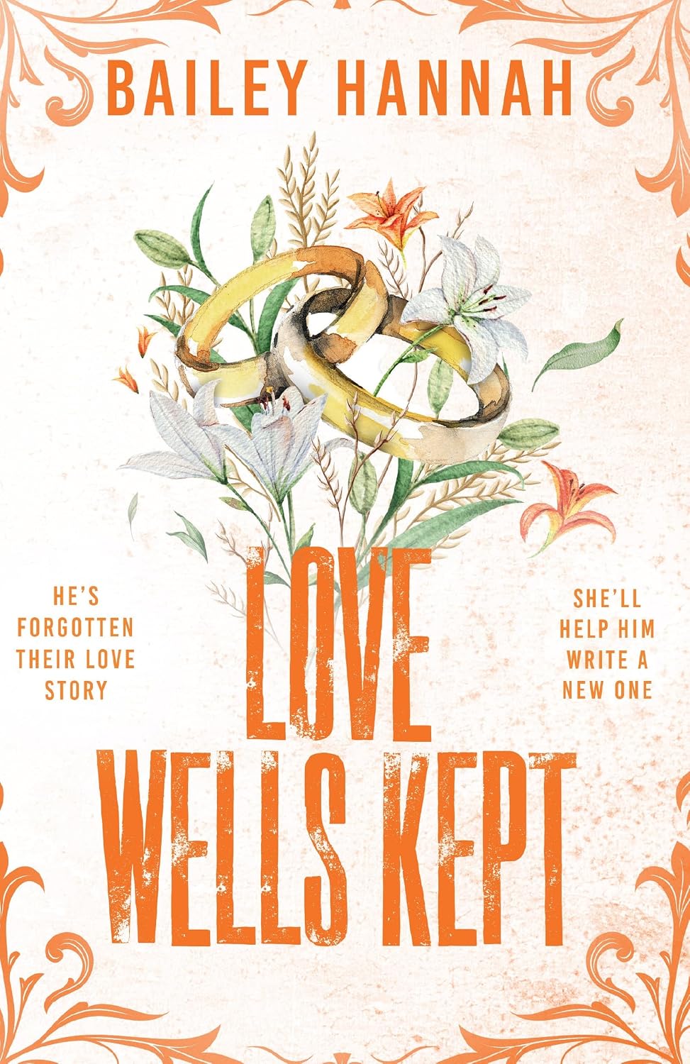 Love Wells Kept: The must read spicy, heartwarming and heartbreaking cowboy romance that will have you LASSOED! (Wells Ranch Book 5)
