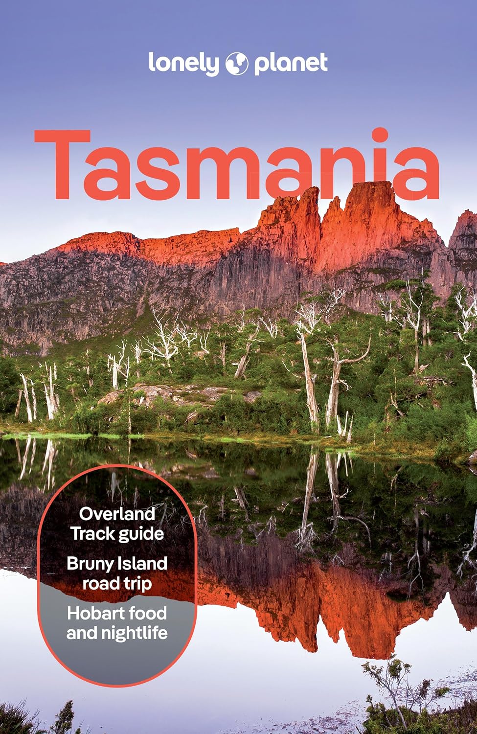 Lonely Planet Tasmania: Plan the Trip of a Lifetime | Detailed Itineraries & Maps | Insider Tips | Covers Hobart, Launceston & Surrounds, Lakes & Midlands and more (Travel Guide)