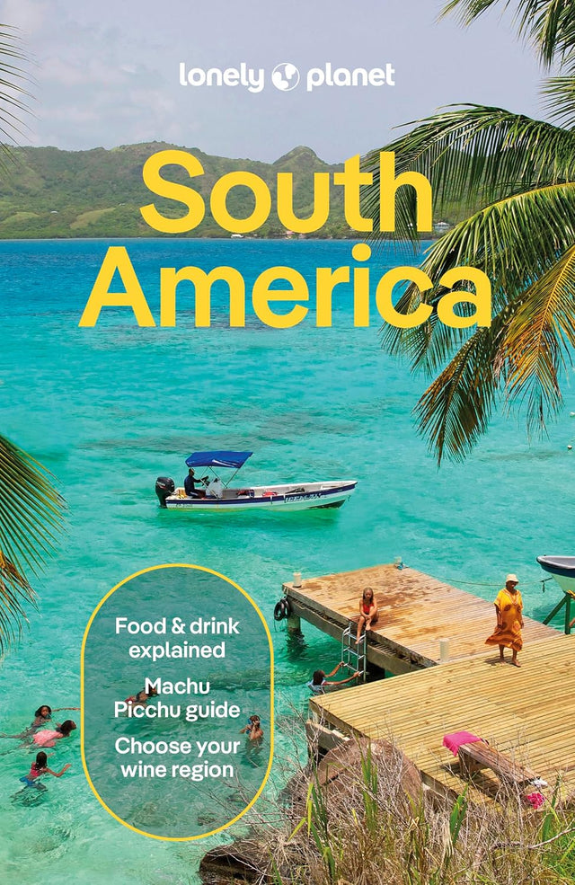 Lonely Planet South America: Plan the Trip of a Lifetime | Detailed Itineraries & Maps | Insider Tips | Covers Brazil, Argentina, Peru, Chile, Colombia, Ecuador and more (Travel Guide)