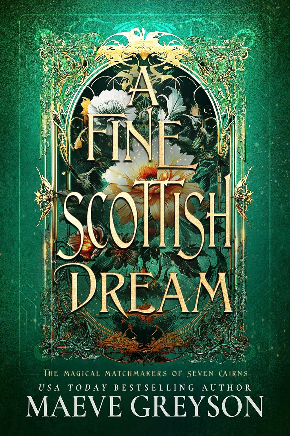 A Fine Scottish Dream - A Scottish Romantasy (The Magical Matchmakers of Seven Cairns Book 3)
