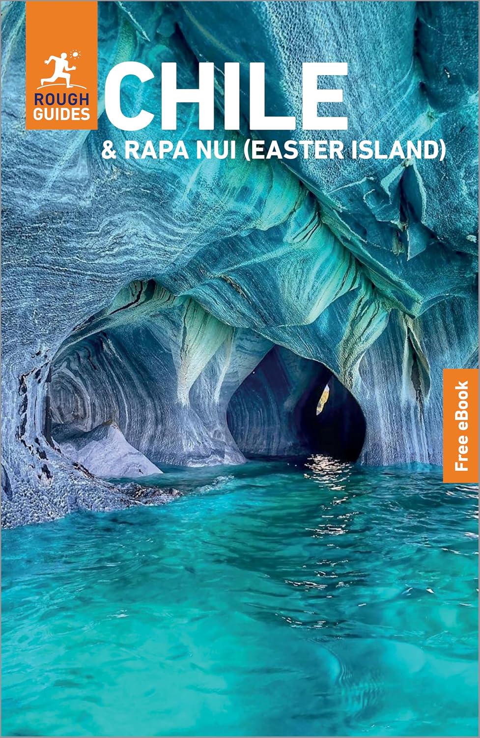 Rough Guides Chile and Rapa Nui (Easter Island): Travel Guide with eBook: 2026-2027 | Insider Tips | Must-See Sights | Maps & Itineraries | Covers: Santiago, Rapa Nui, Atacama and more