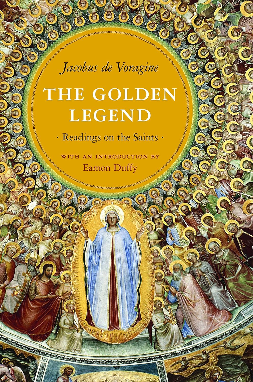 The Golden Legend: Readings on the Saints