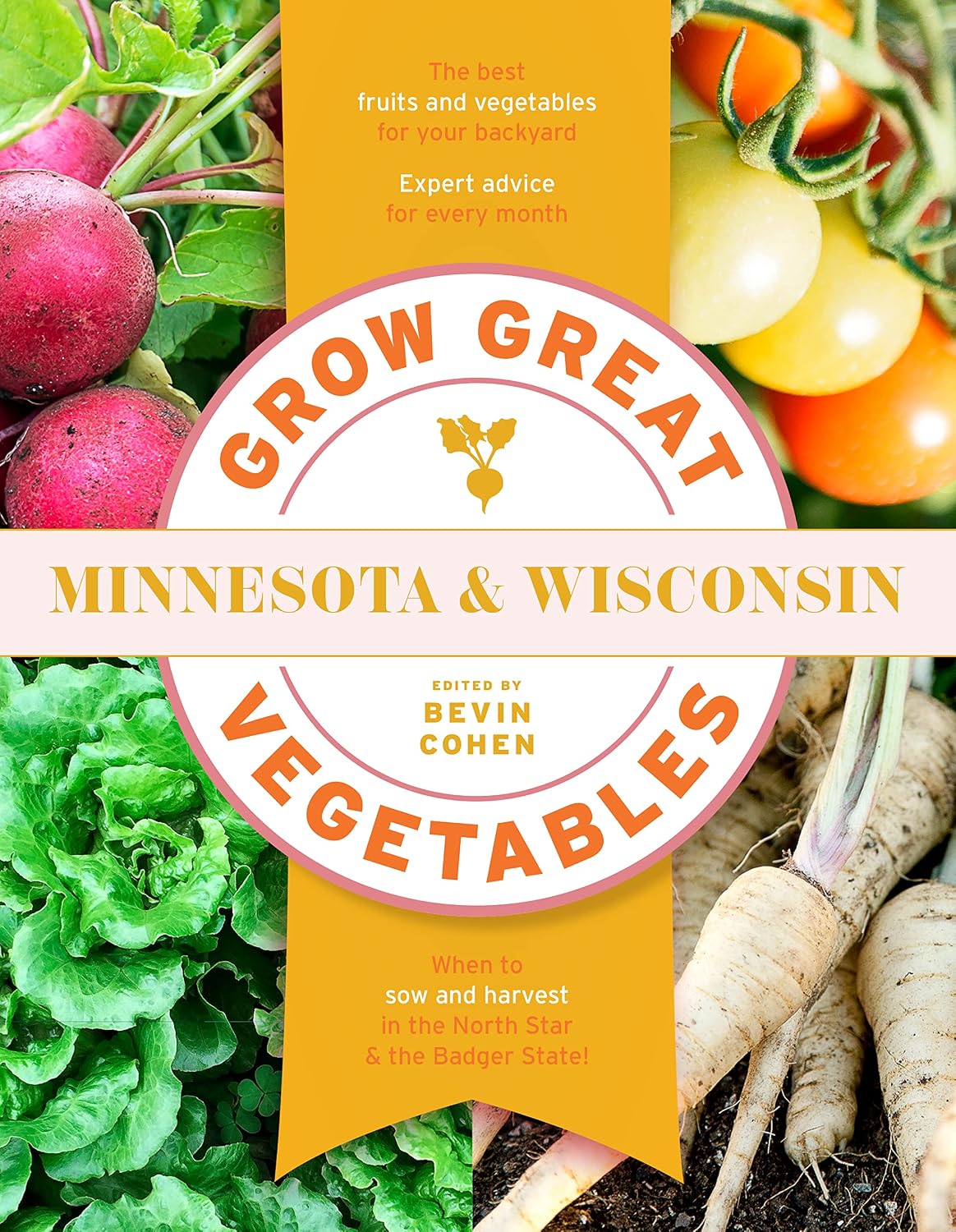 Grow Great Vegetables Minnesota and Wisconsin (Grow Great Vegetables State-By-State)