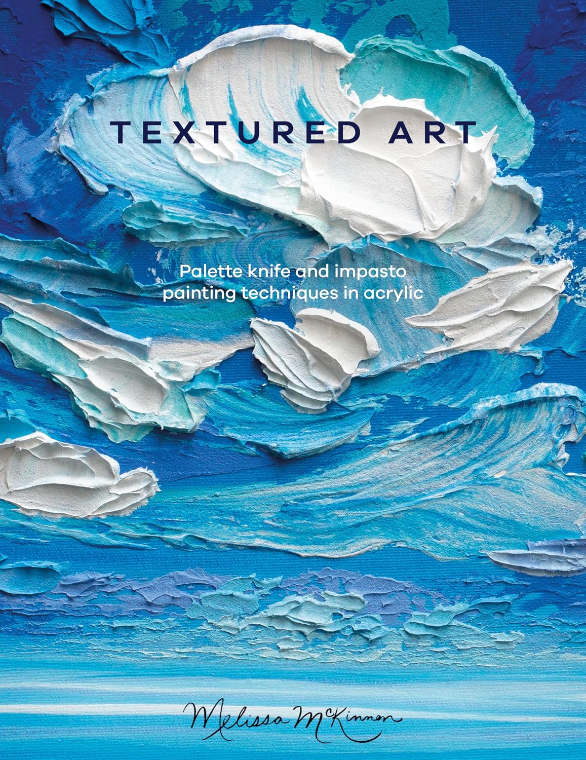 Textured Art: Palette knife and impasto painting techniques in acrylic