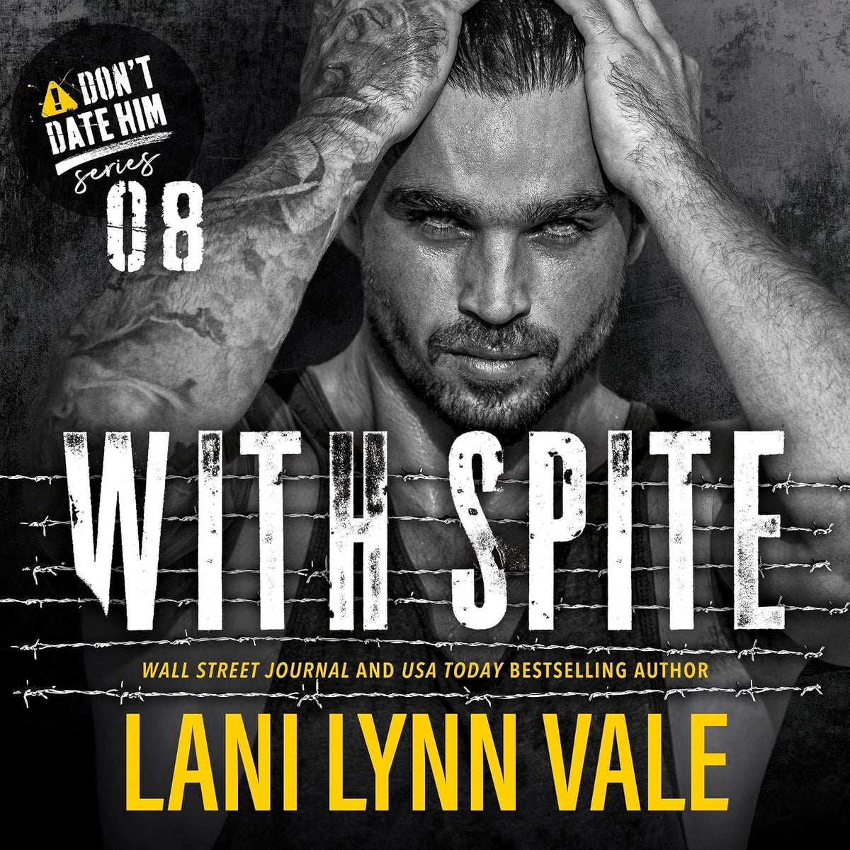 With Spite: Don't Date Him, Book 8