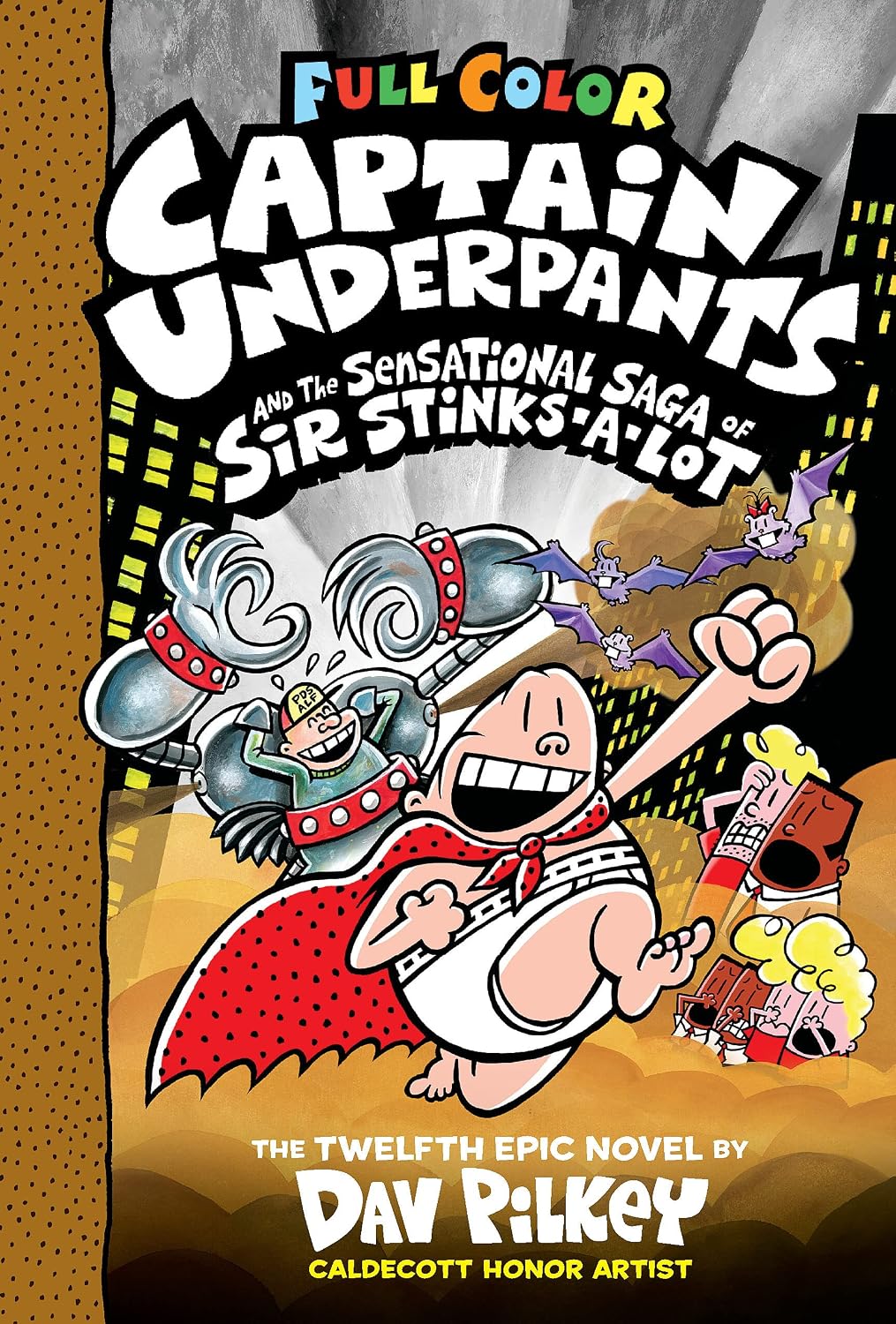 Captain Underpants and the Sensational Saga of Sir Stinks-A-Lot: Color Edition (Captain Underpants #12): From the Creator of Dog Man