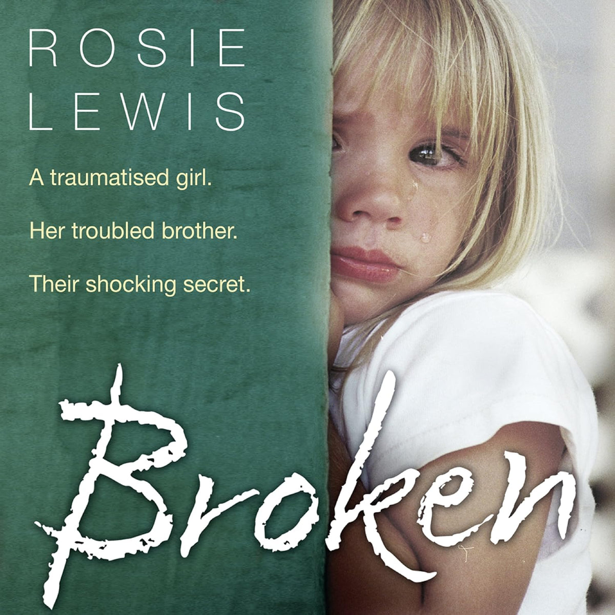 Broken: A traumatised girl. Her troubled brother. Their shocking secret.