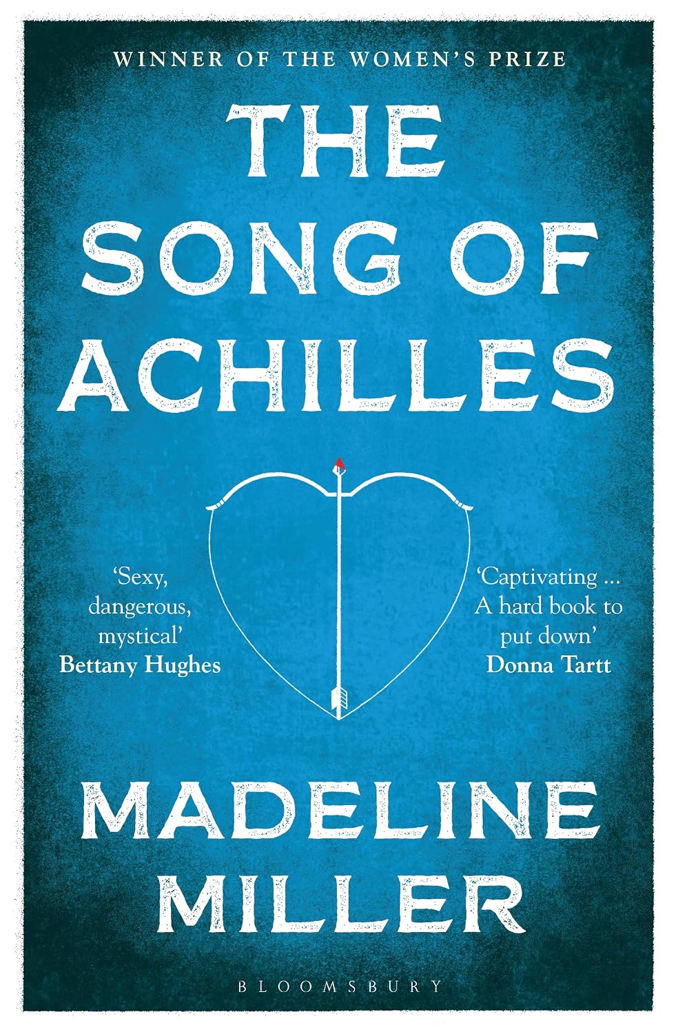 The Song of Achilles: The 10th Anniversary edition of the Women's Prize-winning bestseller