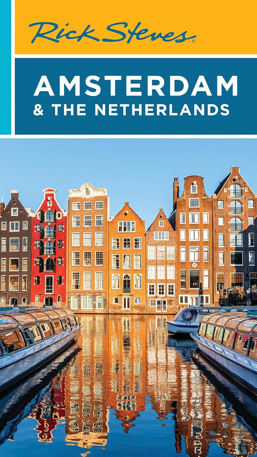 Rick Steves Amsterdam & the Netherlands (Rick Steves Travel Guide)