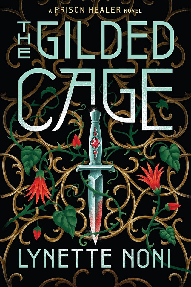 The Gilded Cage: A Gripping YA Fantasy of Political Intrigue, Deadly Lies, and Rebellion (The Prison Healer Book 2)