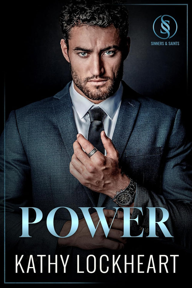 Power: A Possessive CEO Forbidden Workplace Romance (Sinners and Saints Book 2)