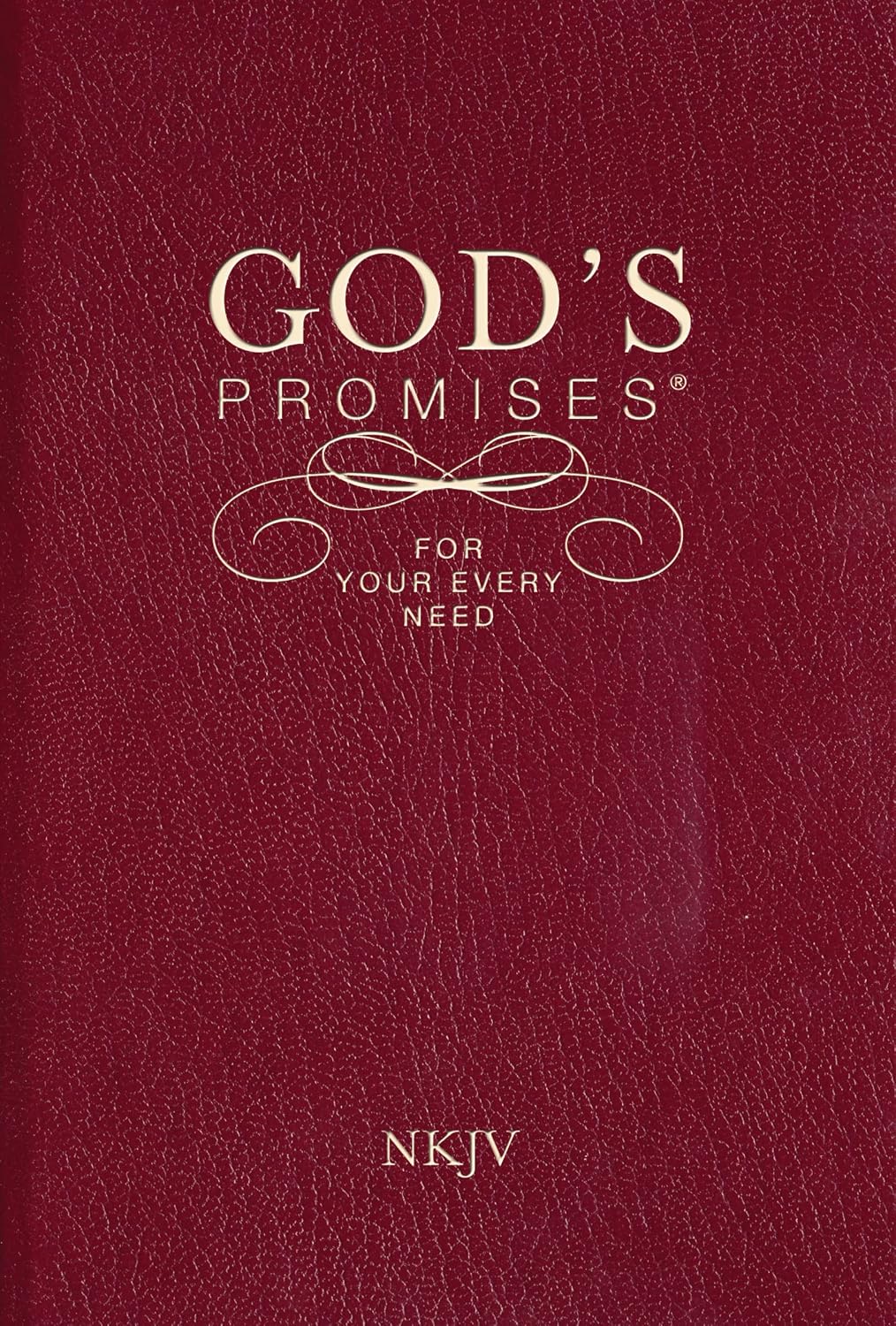 God's Promises for Your Every Need, NKJV: A Treasury of Scripture for Life