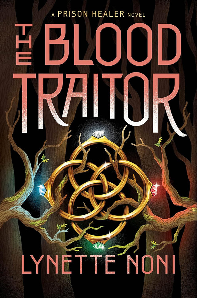 The Blood Traitor: A Gripping YA Fantasy of Loyalty, Betrayal, and a Desperate Race Against Time (The Prison Healer Book 3)