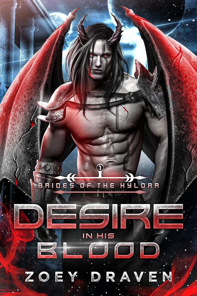 Desire in His Blood (Brides of the Kylorr Book 1)