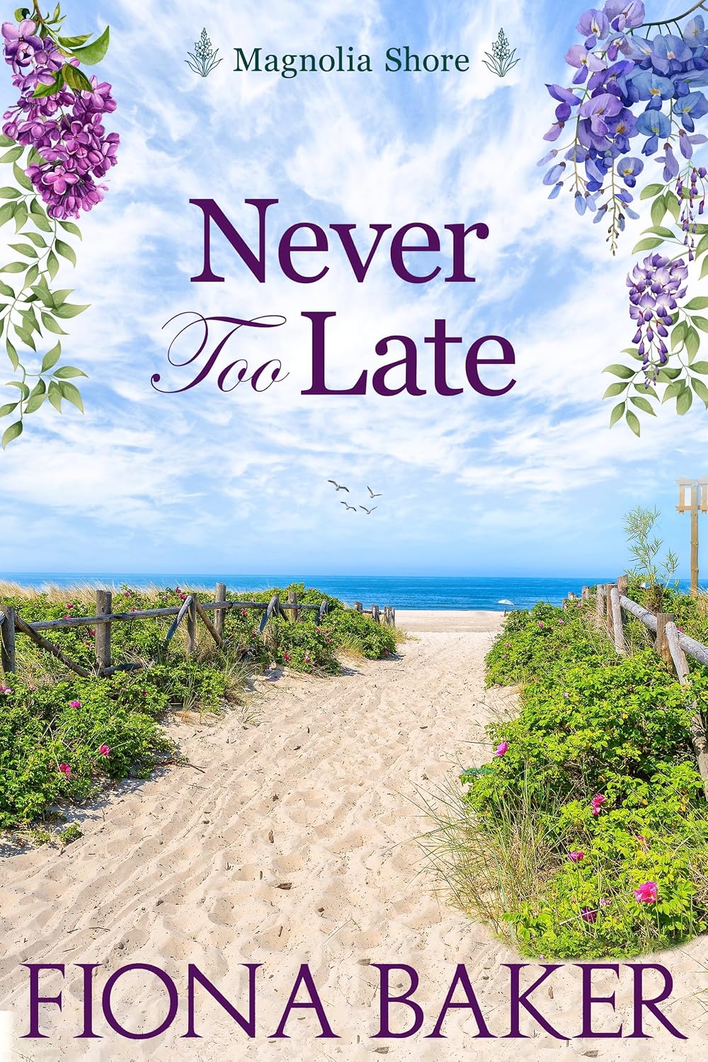 Never Too Late (Magnolia Shore Book 3)