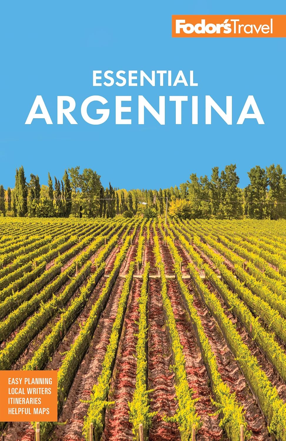 Fodor's Essential Argentina: with the Wine Country, Uruguay & Chilean Patagonia (Full-color Travel Guide)