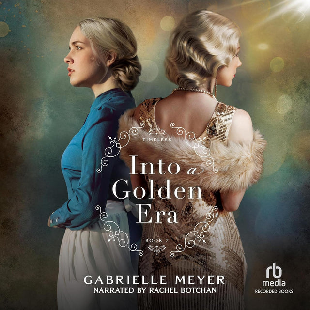 Into a Golden Era: Timeless, Book 7