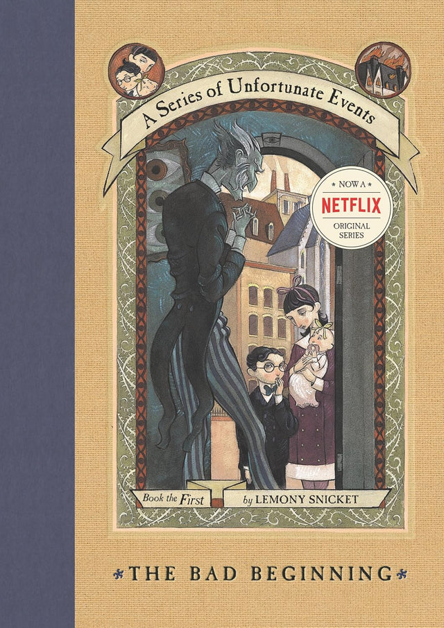 A Series of Unfortunate Events #1: The Bad Beginning: A Darkly Comic Literary Tale about the Baudelaire Orphans for Children (Ages 8-12)