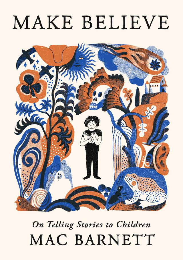 Make Believe: On Telling Stories to Children