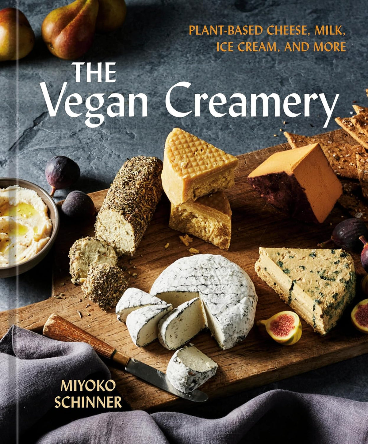 The Vegan Creamery: Plant-Based Cheese, Milk, Ice Cream, and More (A Cookbook)