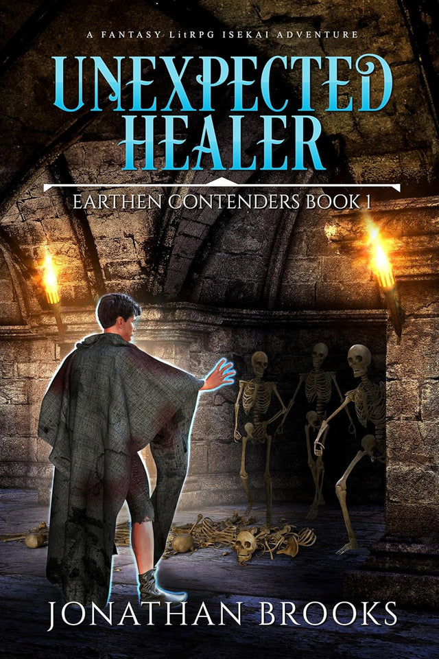 Unexpected Healer: A Fantasy LitRPG Isekai Adventure (Earthen Contenders Book 1)