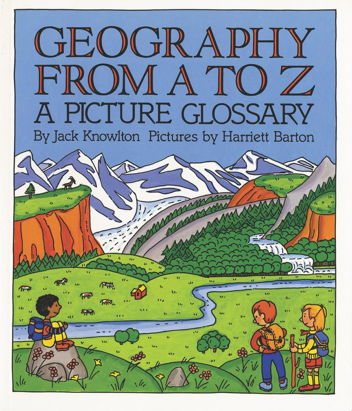 Geography from A to Z: A Picture Glossary ― A Kirkus-Praised Alphabet Book of Earth's Physical Features for Kids (Ages 4-8) (Trophy Picture Books (Paperback))