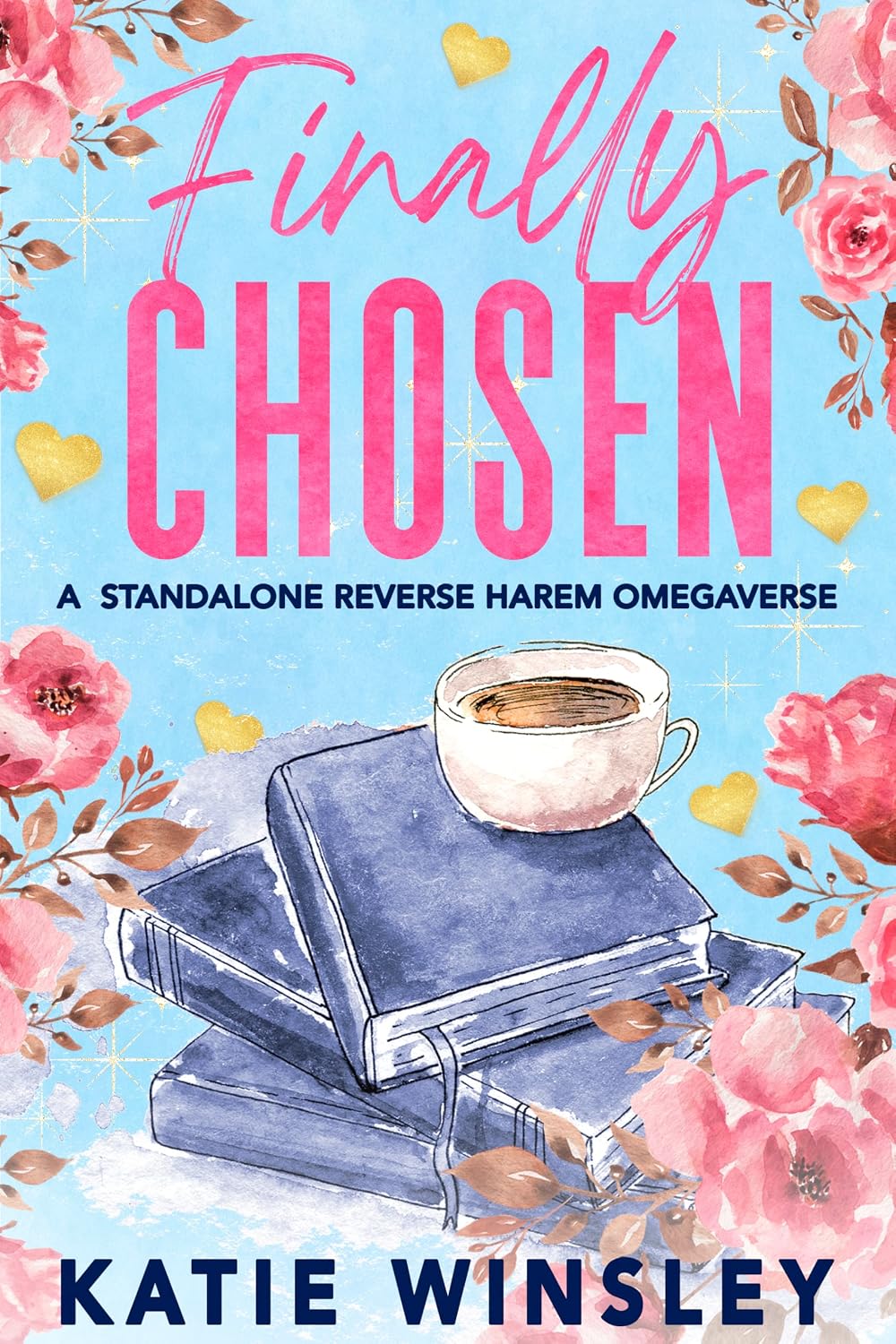 Finally Chosen: A Reverse Harem Omegaverse