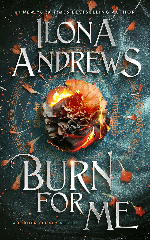 Burn for Me: An Urban Fantasy Romance with Magic and Intrigue (Hidden Legacy Book 1)