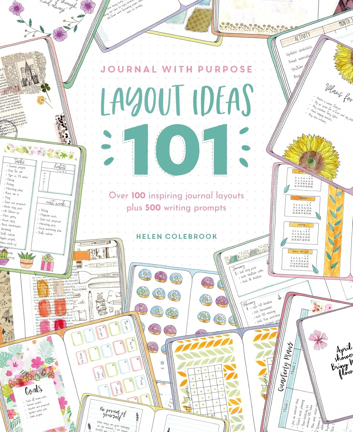 Layout Ideas 101: Over 100 inspiring journal layouts plus 500 writing prompts (Journal With Purpose)