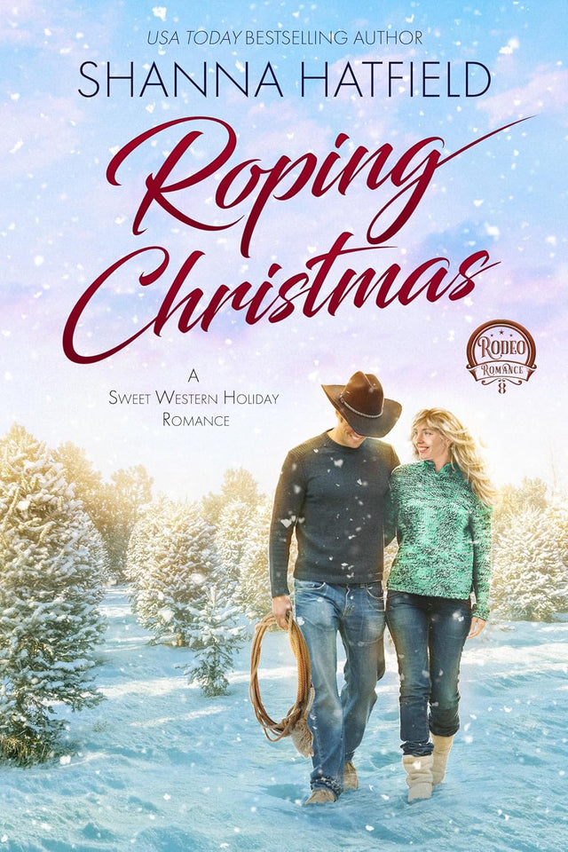 Roping Christmas: A Sweet Western Holiday Romance (Rodeo Romance Book 8)